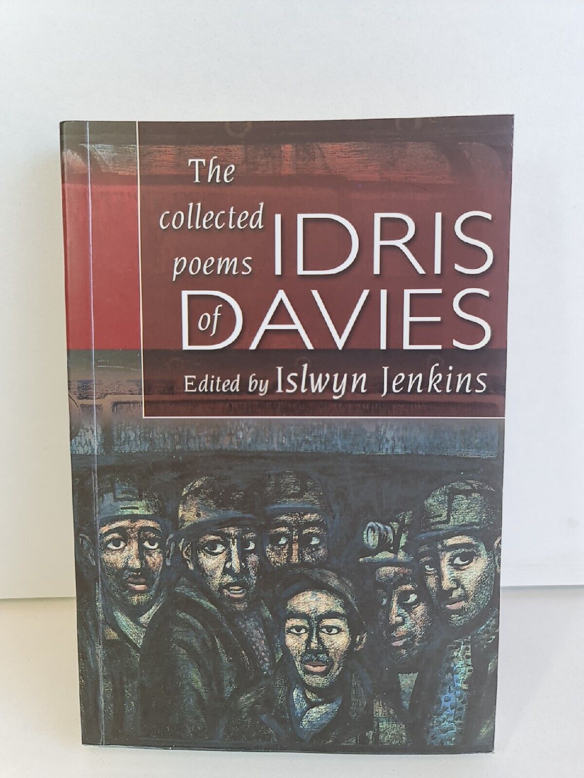 Collected Poems of Idris Davies, The by Idris Davies (2019)
