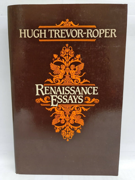 Renaissance Essays by Hugh Trevor-Roper (1989)