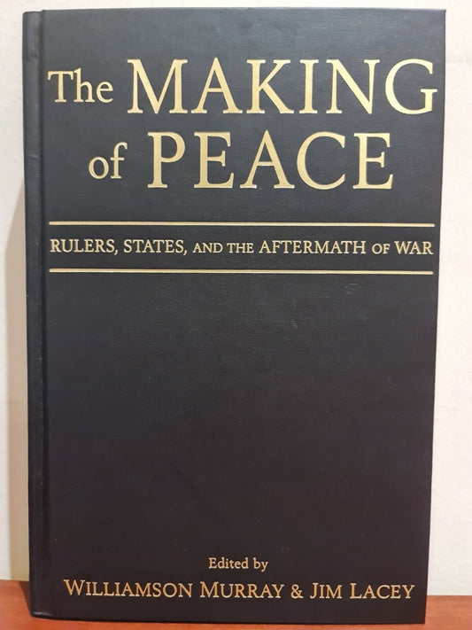 The Making of Peace: Rulers, States, and the Aftermath of War (2009)