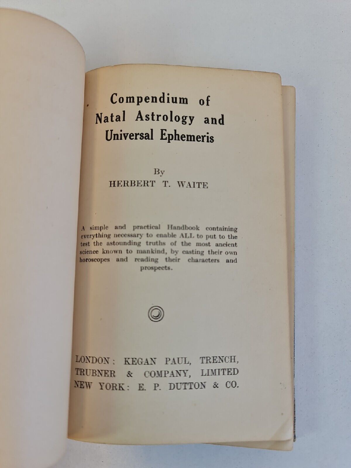 Compendium of Natal Astrology & Universal Ephemeris by Herbert Waite