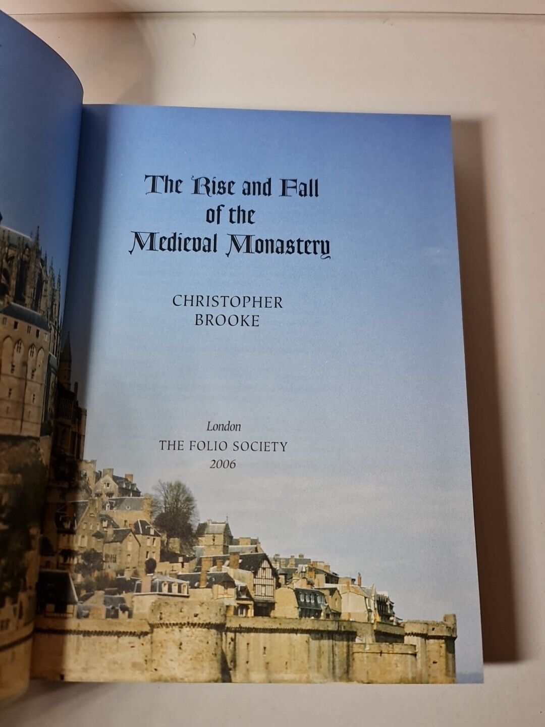 Folio Society- The Rise and Fall of the Medieval Monastery by C Brooke (2006)
