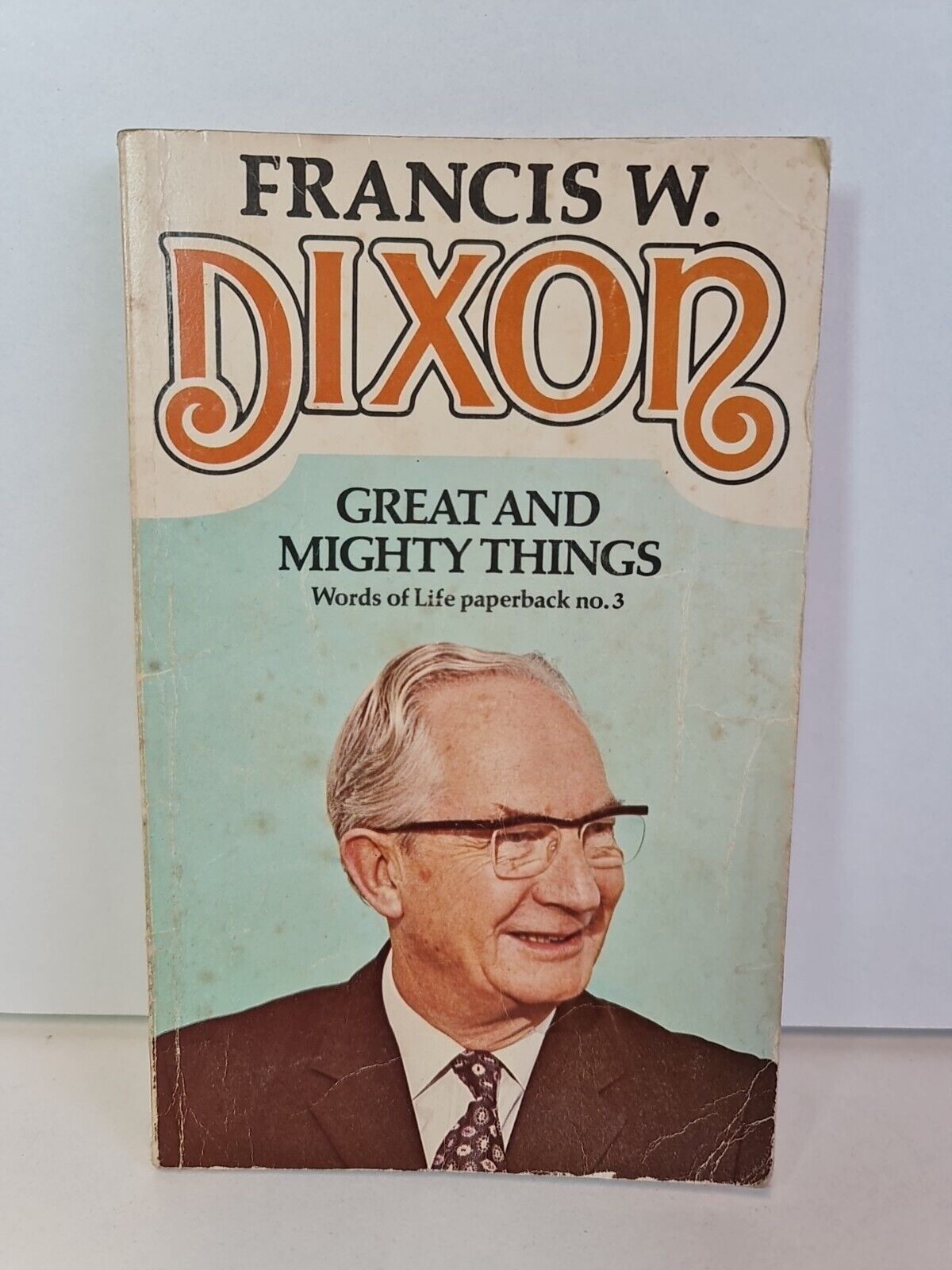 Great and Mighty Things by Francis W. Dixon (1976)