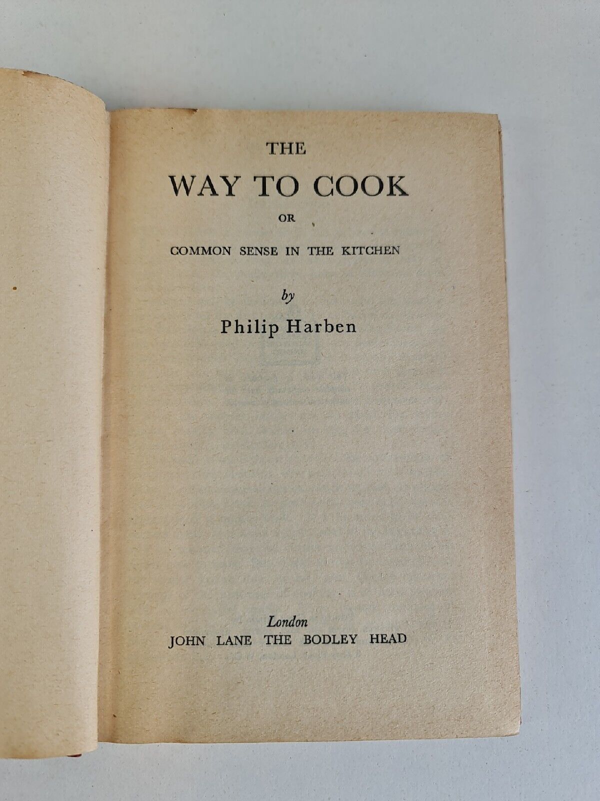 The Way to Cook or Common Sense in the Kitchen by Philip Harben (1945)