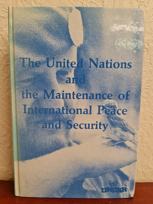 United Nations and the Maintenance of International Peace and Security (1987)