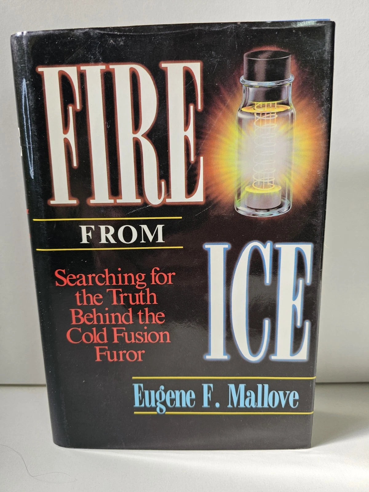 SIGNED Fire from Ice... Cold Fusion Furor by Eugene Mallove (1991)