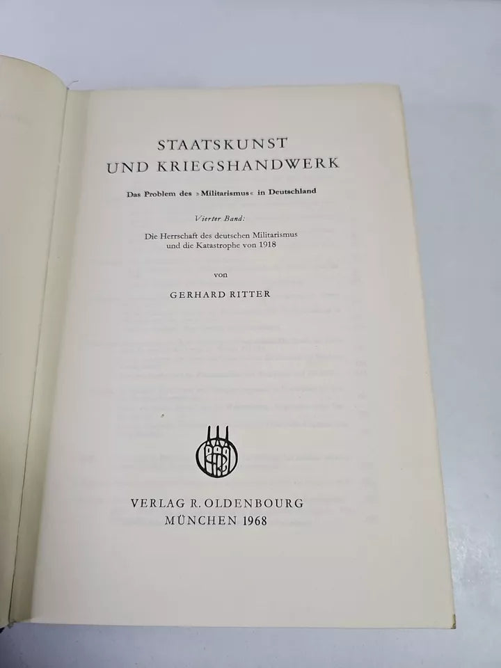 Staatskunst und Kriegshandwerk, 4 vols by Gerhard Ritter