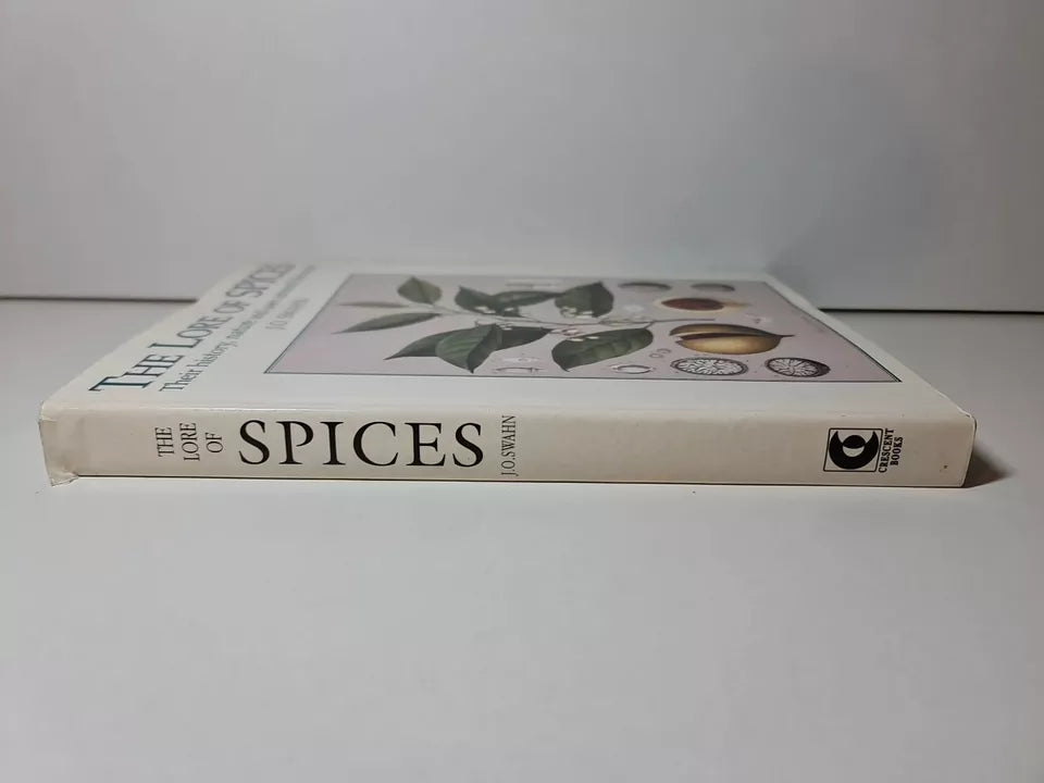 The Lore of Spices by J. O. Swahn (1995)