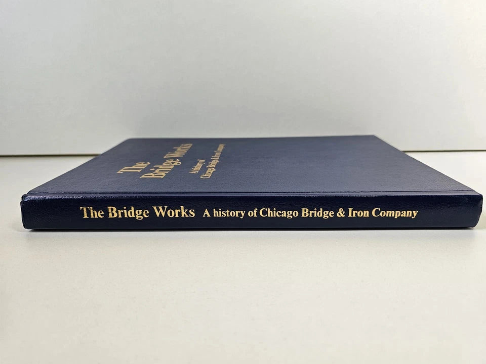 The Bridge Works: A History of Chicago Bridge & Iron (1987)