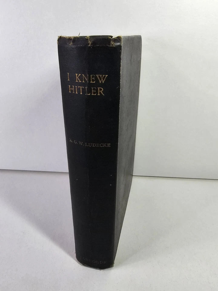 I Knew Hitler : The Story of a Nazi who escaped... by Kurt Ludecke (1938)