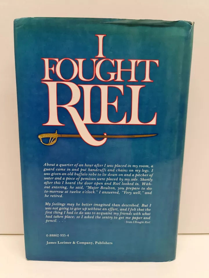 I Fought Riel: A Military Memoir by Charles A. Boulton (1985)