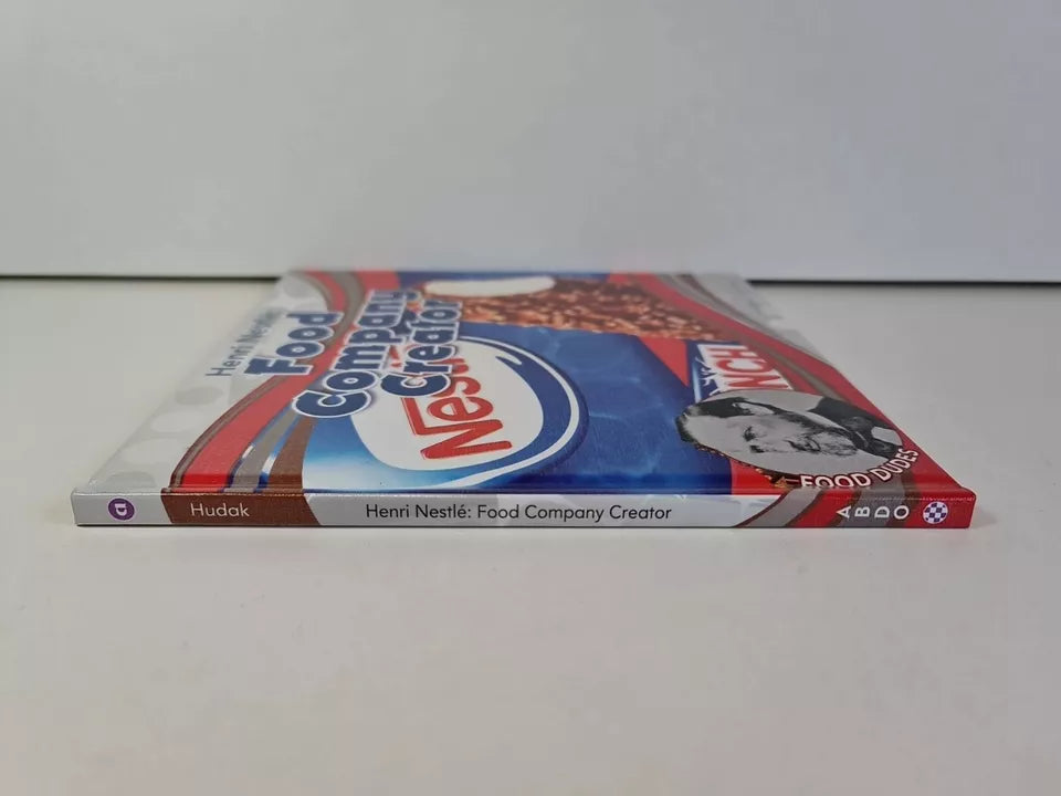 Henri Nestle: Food Company Creator by Heather Hudak (2018)