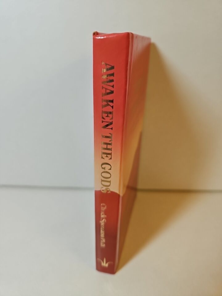 Awaken the Gods: Aphorisms to Remember Your Way Home by Chuck Spezzano (1991)