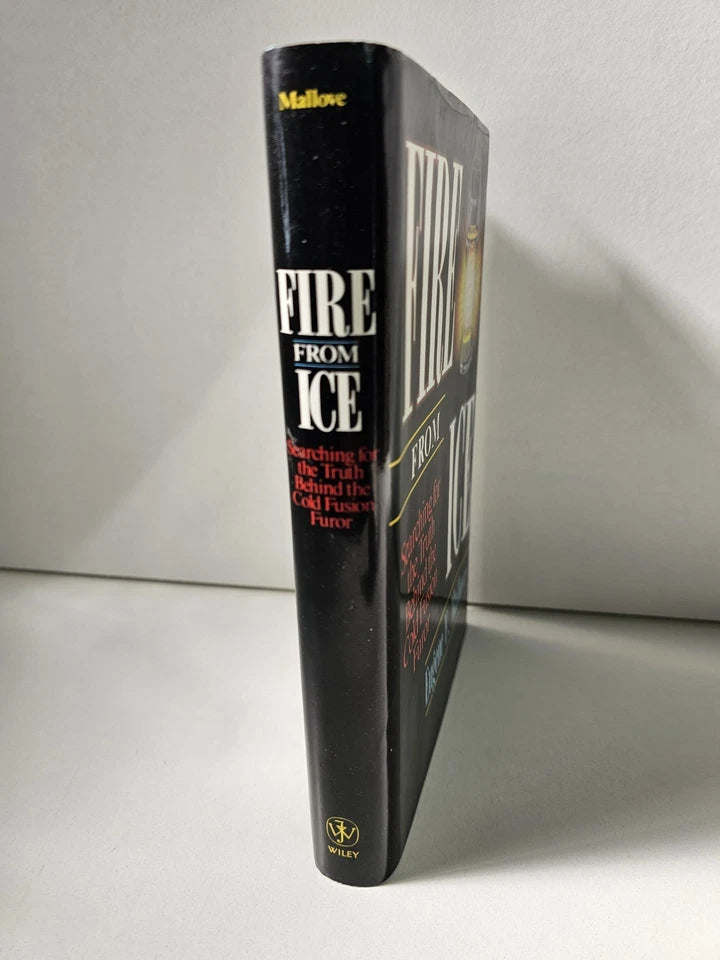 SIGNED Fire from Ice... Cold Fusion Furor by Eugene Mallove (1991)