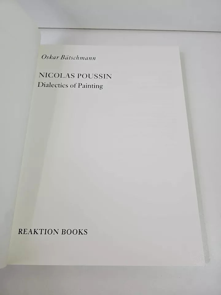 Nicolas Poussin: Dialectics of Painting Pb by Oskar Batschmann (1994)