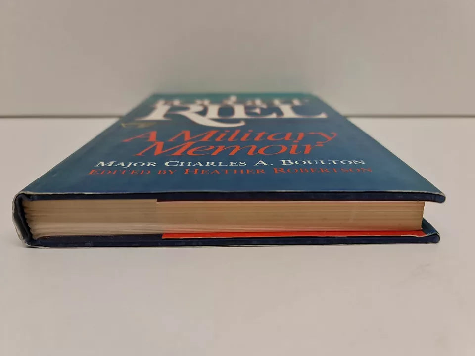I Fought Riel: A Military Memoir by Charles A. Boulton (1985)