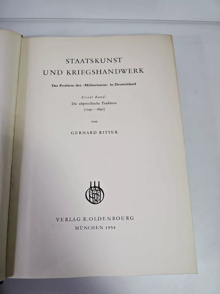 Staatskunst und Kriegshandwerk, 4 vols by Gerhard Ritter