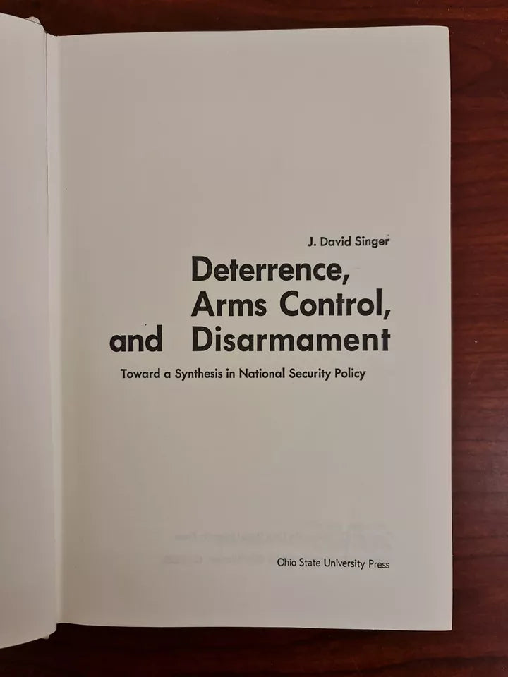 Deterrence, Arms Control and Disarmament by J Singer (1962)