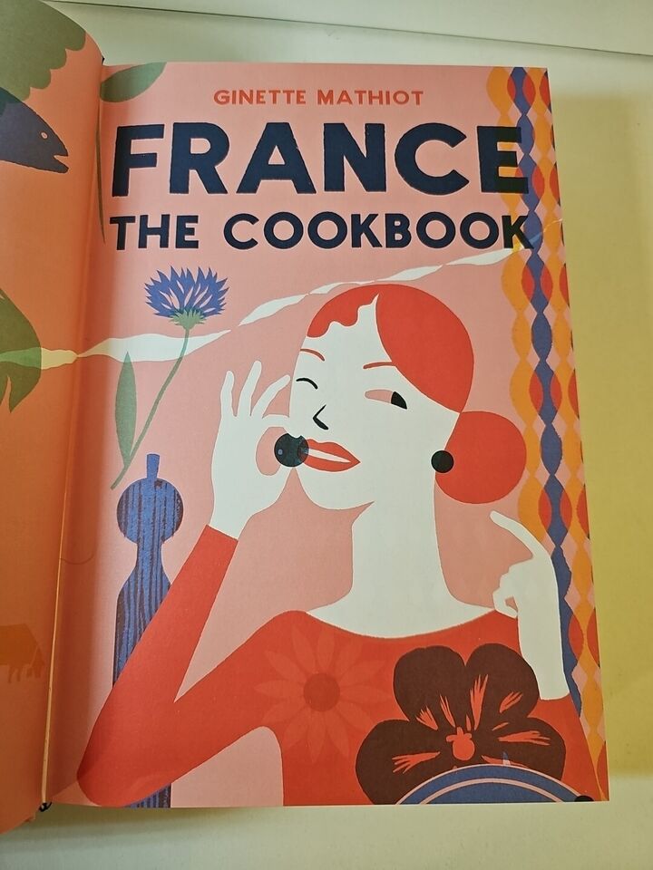 France: The Cookbook by Ginette Mathiot (2016)