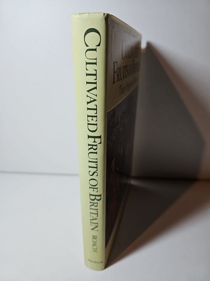 Cultivated Fruits of Britain: Their Origin and History by F.A. Roach