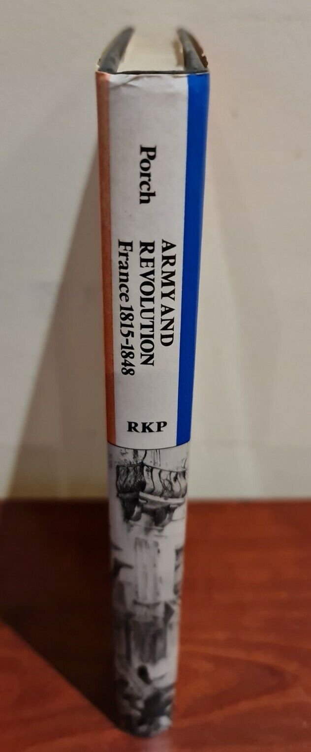 SIGNED - Army and Revolution: France, 1815-48 by Douglas Porch