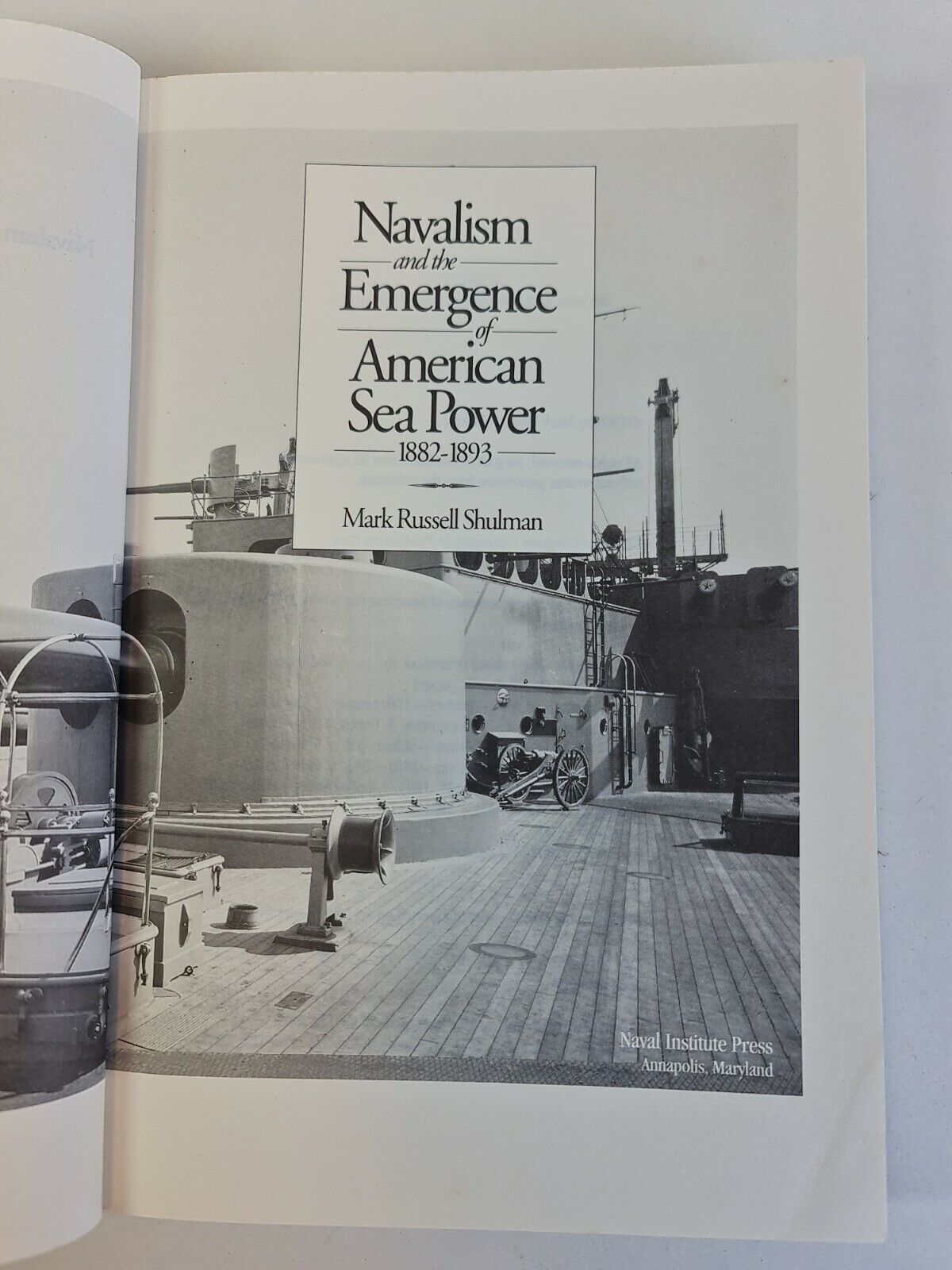 SIGNED Navalism & the Emergence of American Sea Power 1882-93 by Mark Shulman