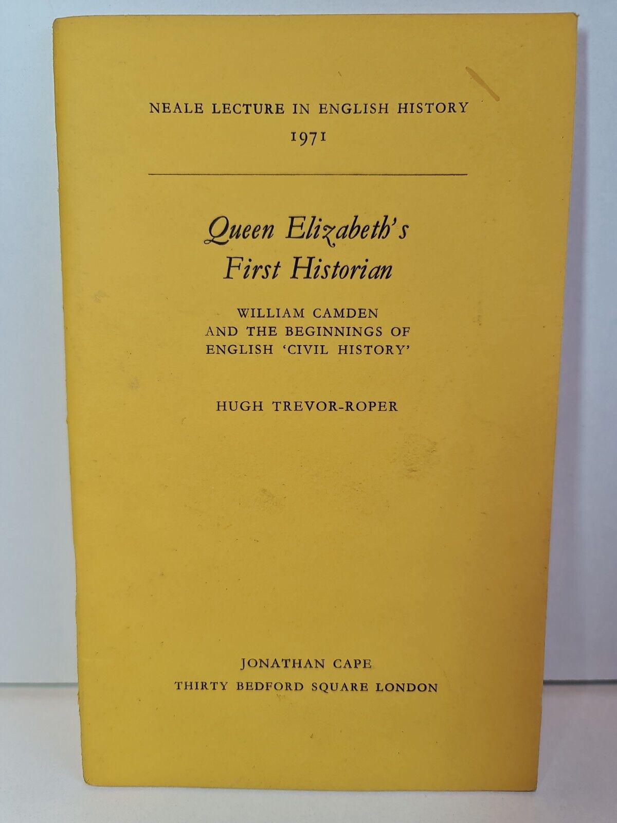 Queen Elizabeth's First Historian by Hugh Trever-Roper (1971)