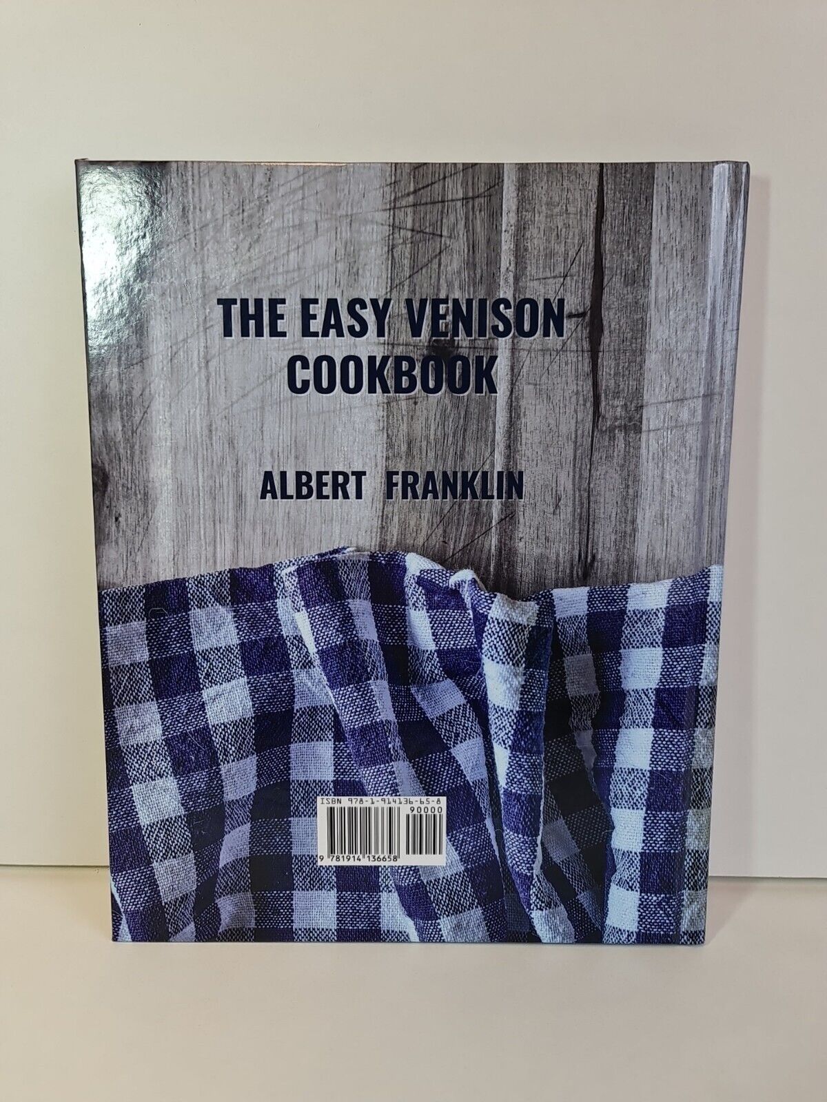 The Easy Venison Cookbook by Albert Franklin (2021)