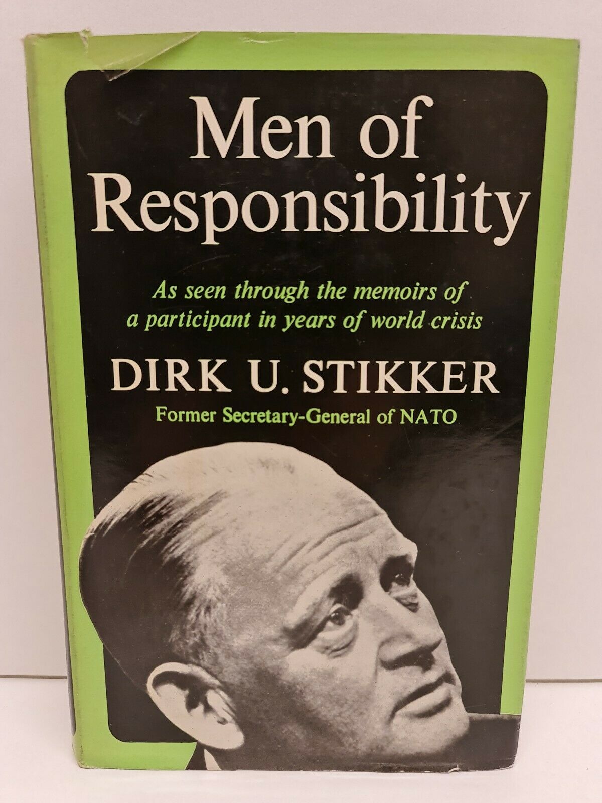 Men of Responsibility: A Memoir by Dirk Stikker (1966)