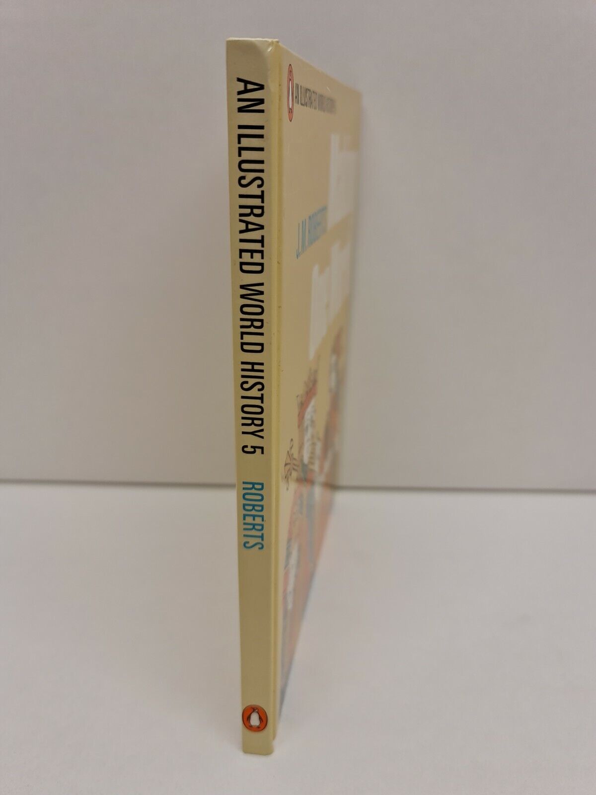 Making One World by JM Roberts - Penguin Illustrated World History 5