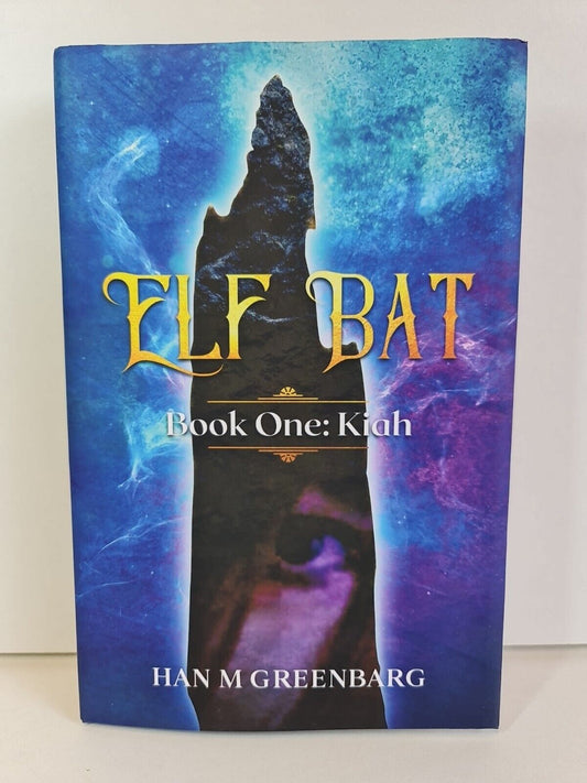 Elf Bat Book One: Kiah by Han M Greenbarg ( 2021)