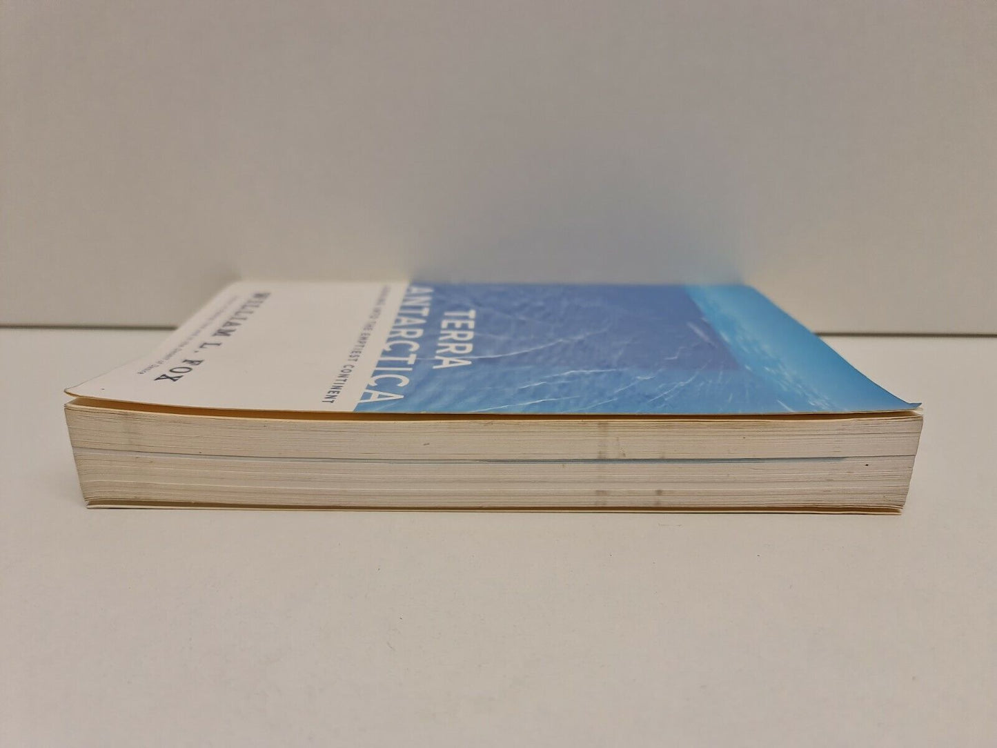 Terra Antarctica: Looking into the Emptiest Continent by William Fox