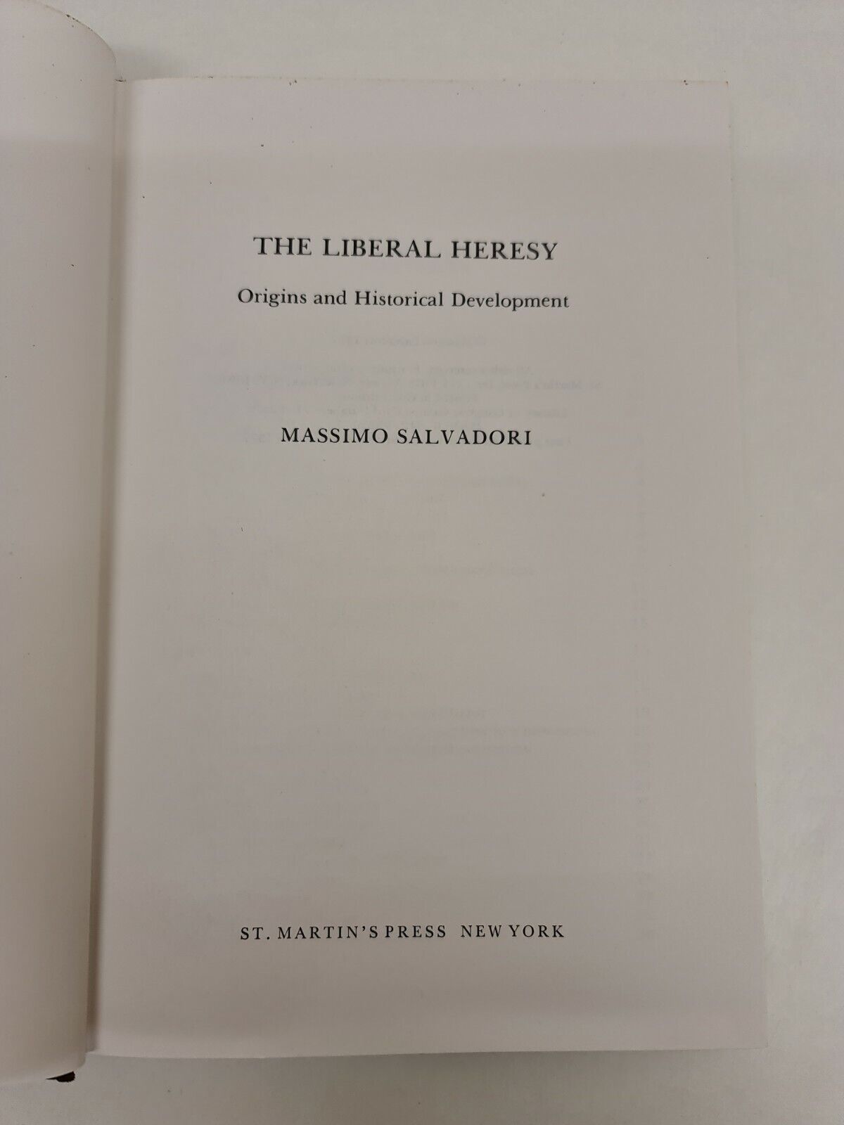 The Liberal Heresy: Origins and Historical Development by M Salvadori (1977)
