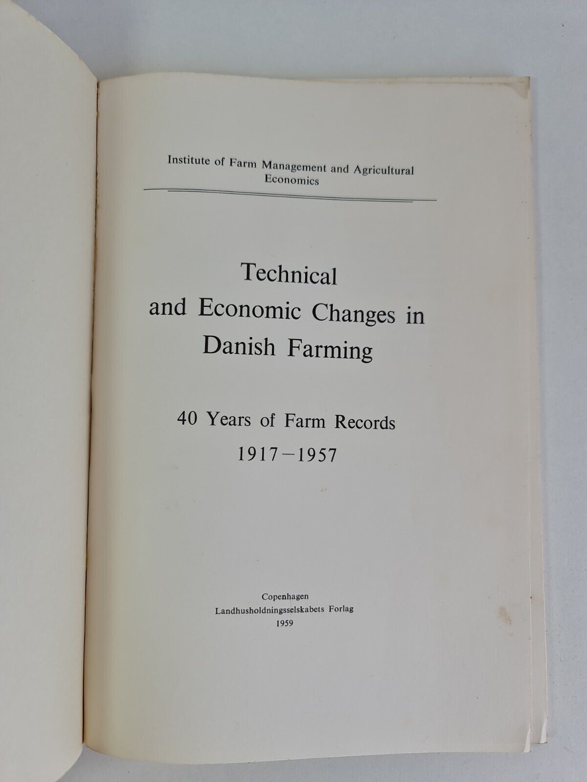 Technical and Economic Changes in Danish Farming 1917-1957