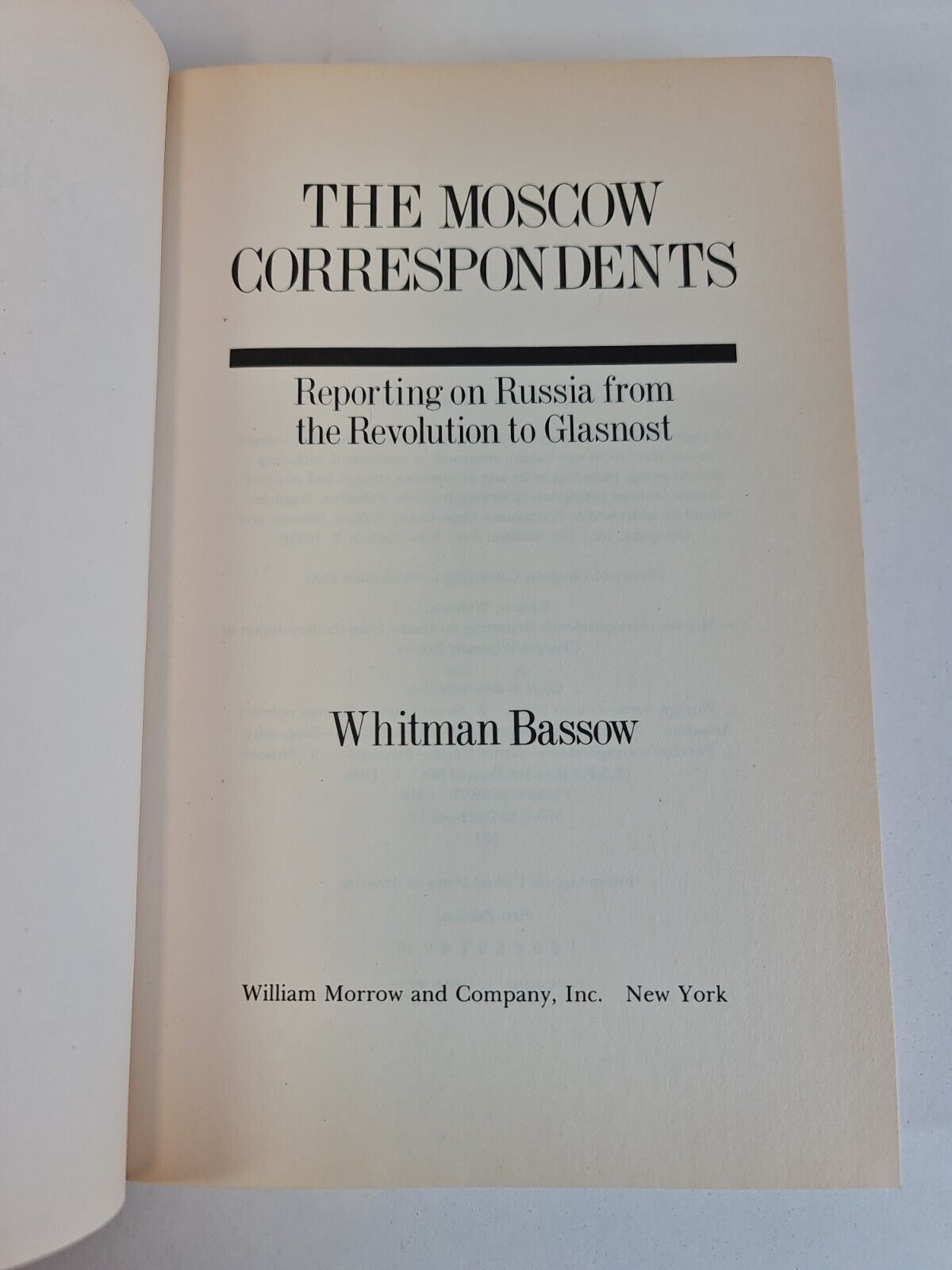 The Moscow Correspondents: Reporting on Russia from Revolution to Glasnost by Whitman Bassow