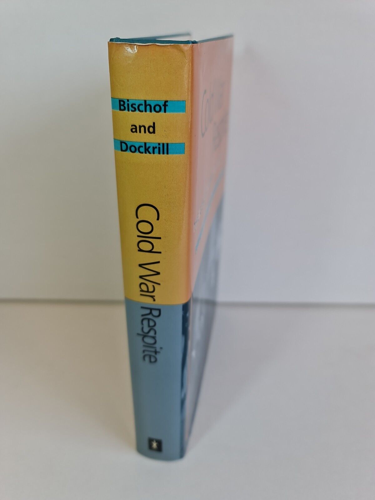 SIGNED - Cold War Respite: The Geneva Summit of 1955 by Saki Dockrill