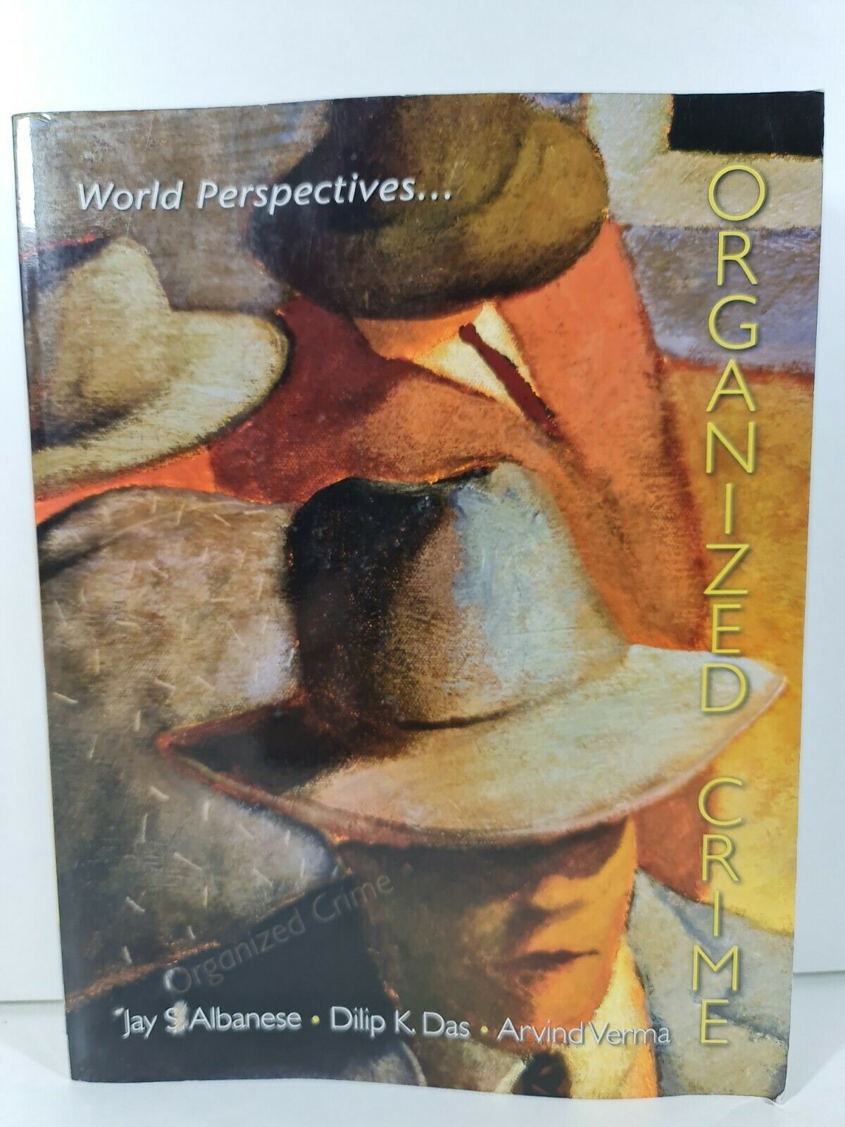 Organized Crime: World Perspectives by Jay S. Albanese