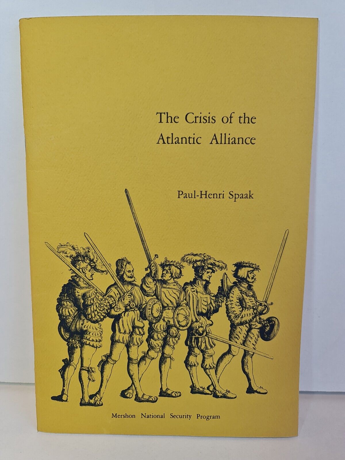 The Crisis of the Atlantic Alliance by Paul-Henri Spaak (1967)