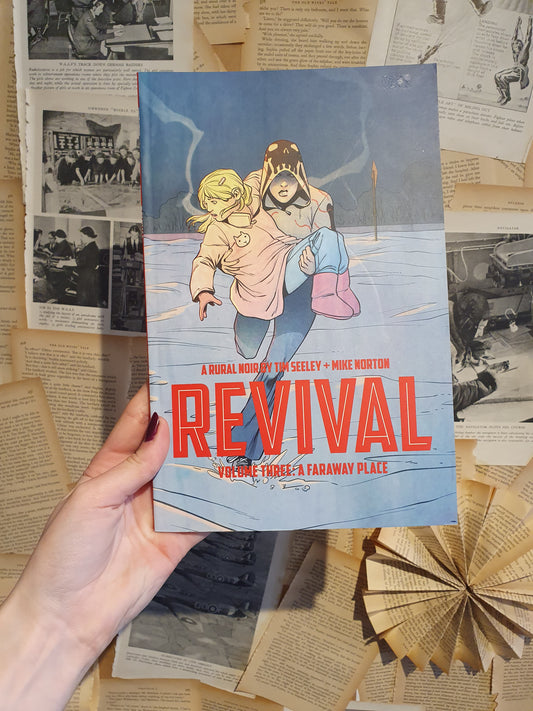 Revival Vol 3: A Faraway Place by Seeley & Norton