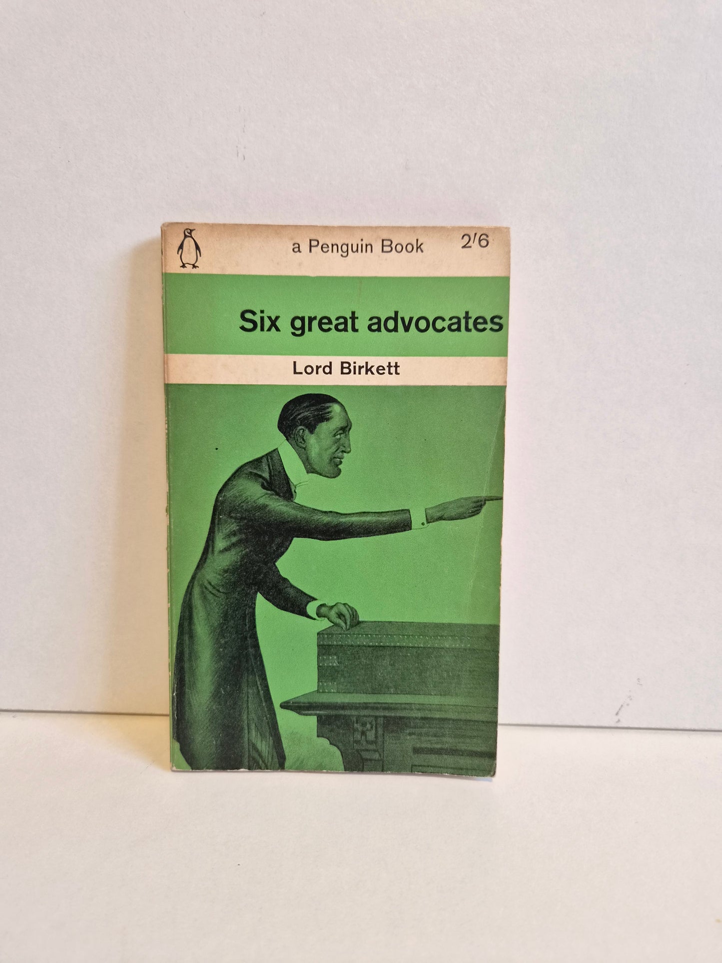Six Great Advocates by Lord Birkett (1961)