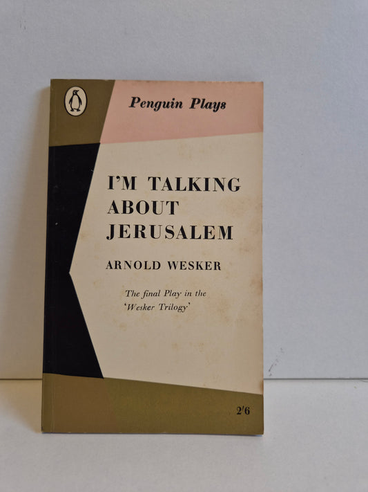 I'm Talking About Jerusalem by Arnold Wesker (1960)