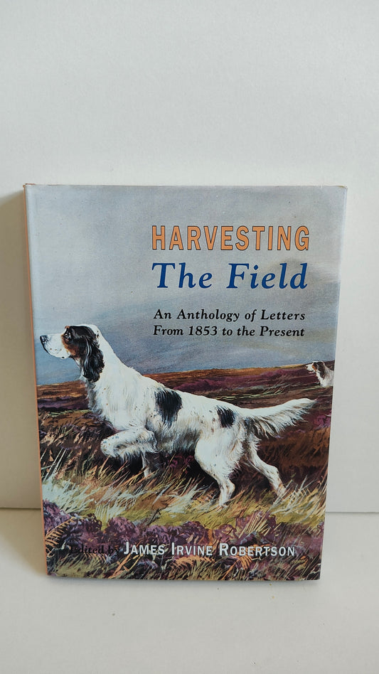 Harvesting The Field by James Irvine Robertson (1991)