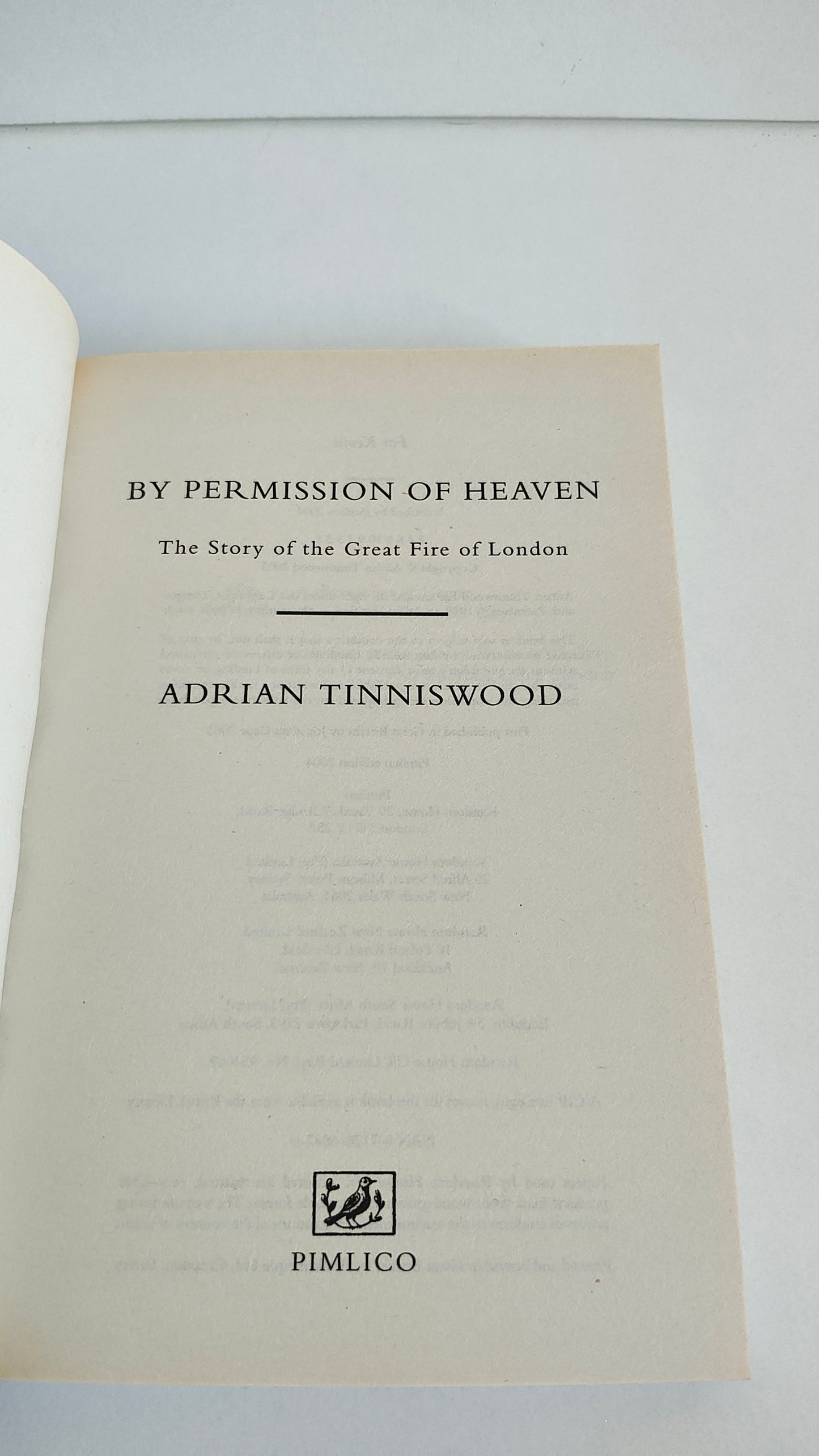 By Permission of Heaven: The True Story of the Great Fire of London by Adrian Tinniswood (2004)