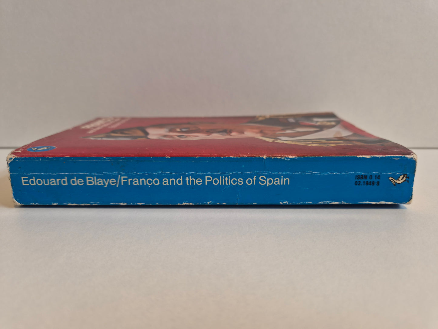 Franco and the Politics of Spain by Edouard de Blaye (1976)