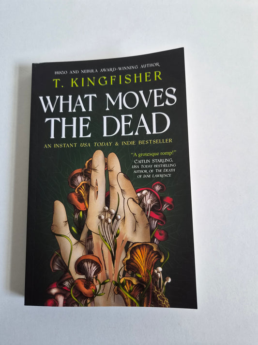 What Moves the Dead by T Kingfisher (2022)
