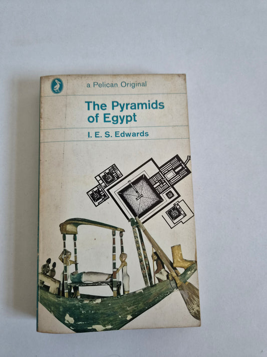 The Pyramids of Egypt by I E S Edwards (1970)