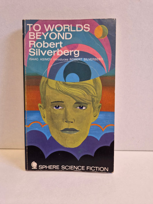 To Worlds Beyond by Robert Silverberg (1969)