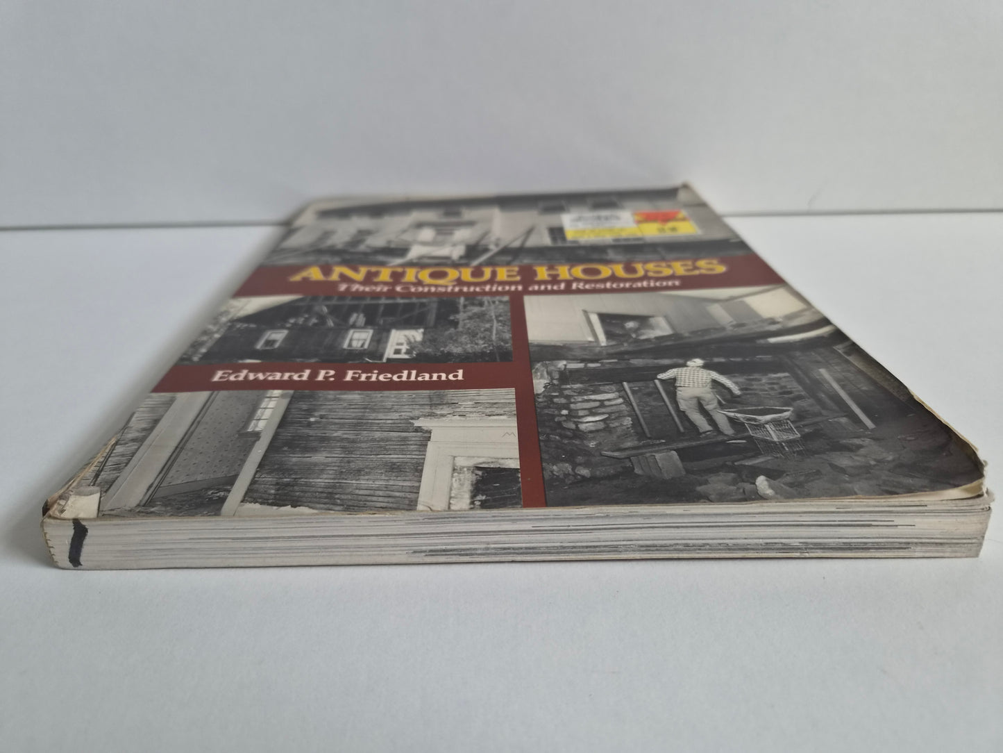 Antique Houses: Their Construction & Restoration by E Friedland (1990)