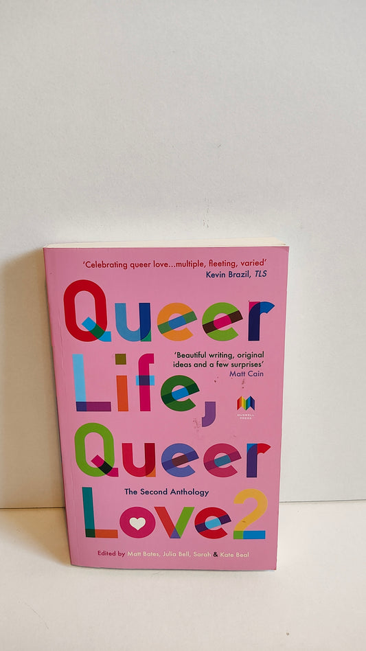 Queer Life, Queer Love 2: The Second Anthology edited by Matt Bates (2023)