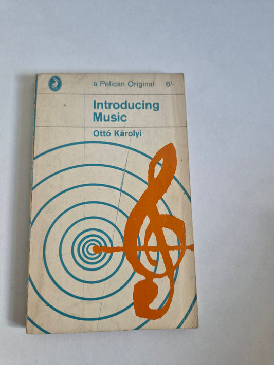 Introducing Music by Otto Karolyi (1965)