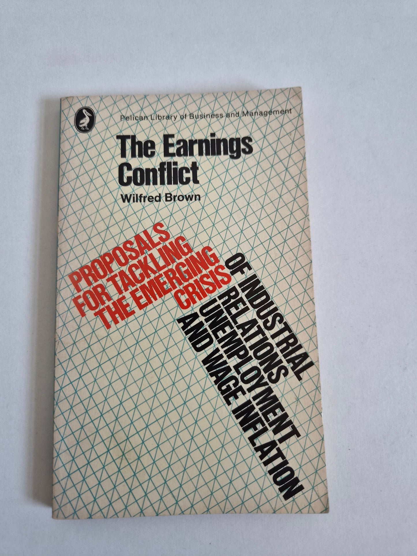 The Earnings Conflict by Wilfred Brown (1973)